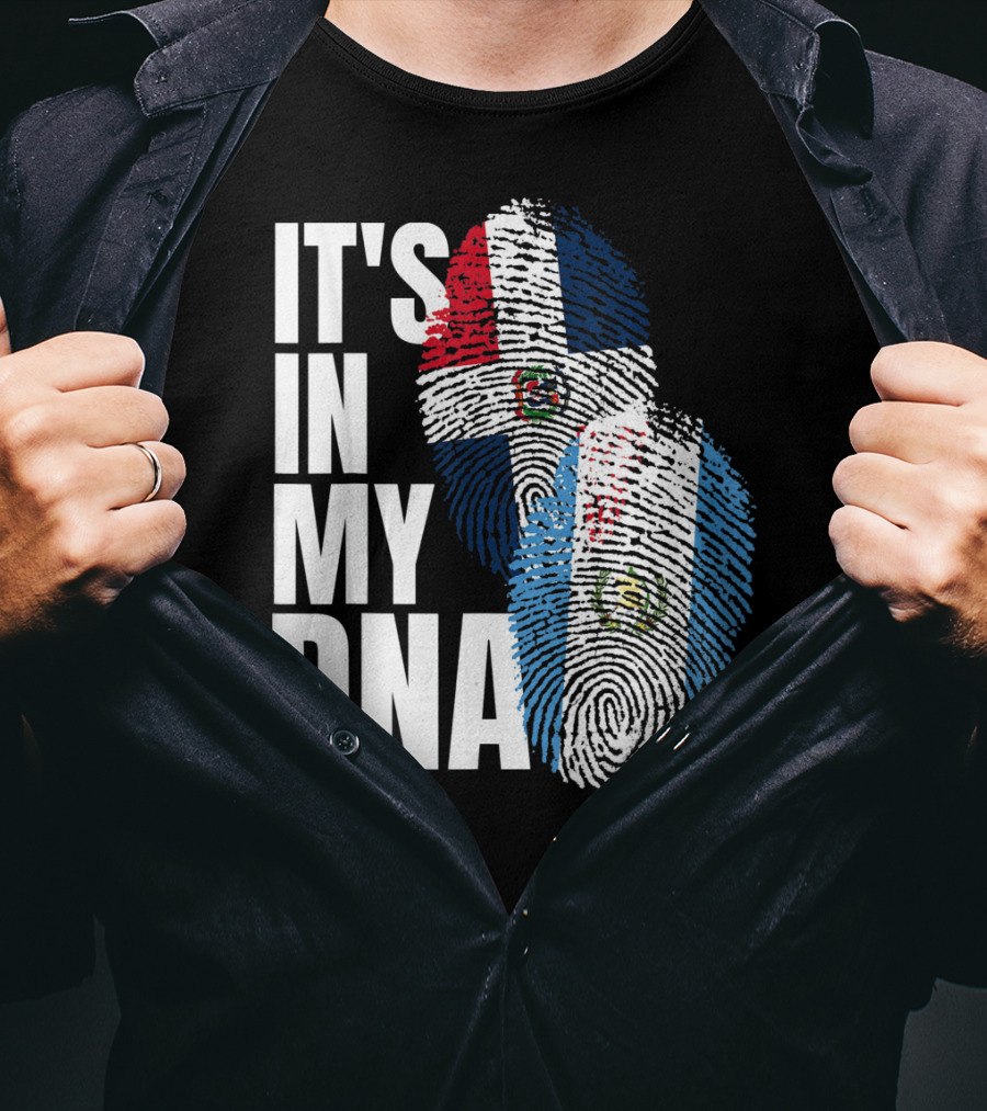 It's In My DNA Guatemalan And Dominican Mix Flag Fingerprints T-Shirt
