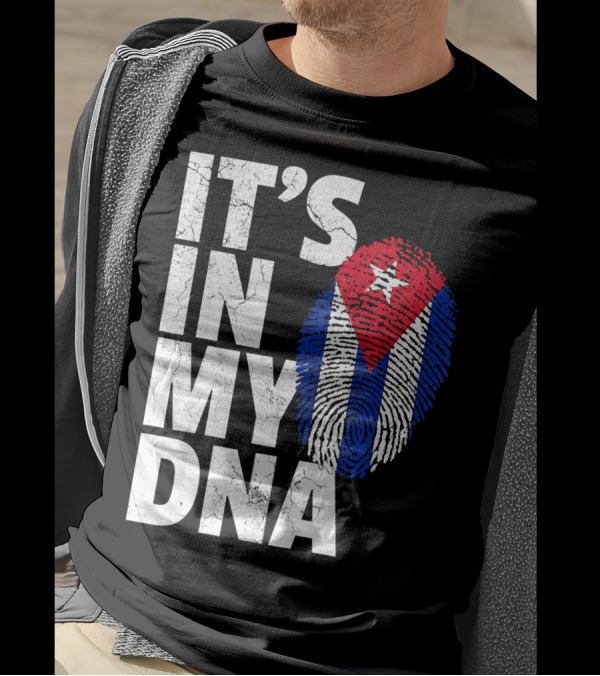 IT'S IN MY DNA Cuba Flag Cuban Pride Fingerprint T-Shirt