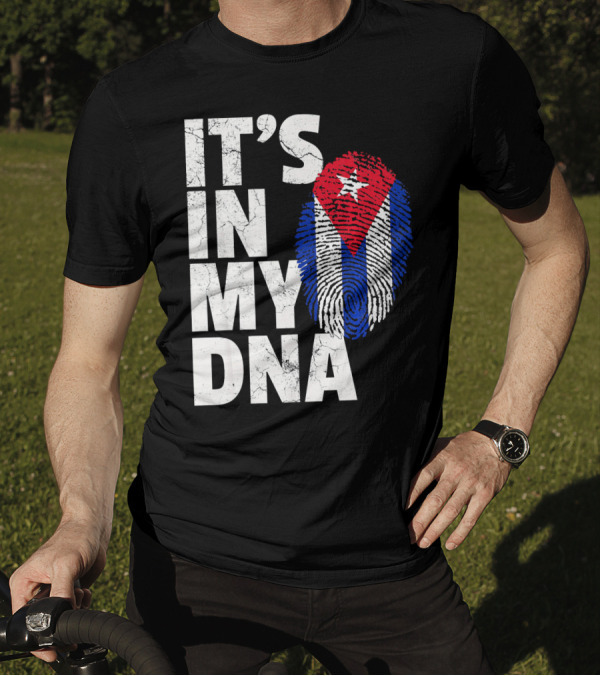 IT'S IN MY DNA Cuba Flag Cuban Pride Fingerprint T-Shirt