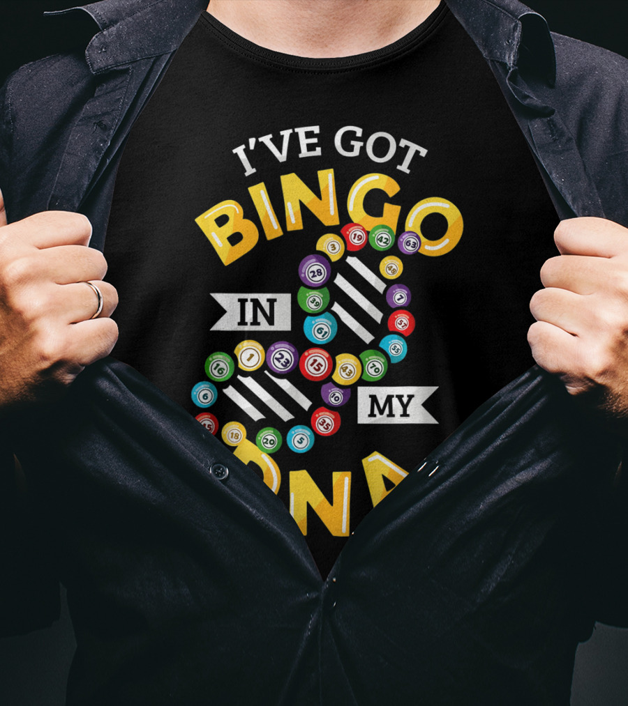 I've Got Bingo In My DNA Bingo Balls And Genetic Twist T-Shirt