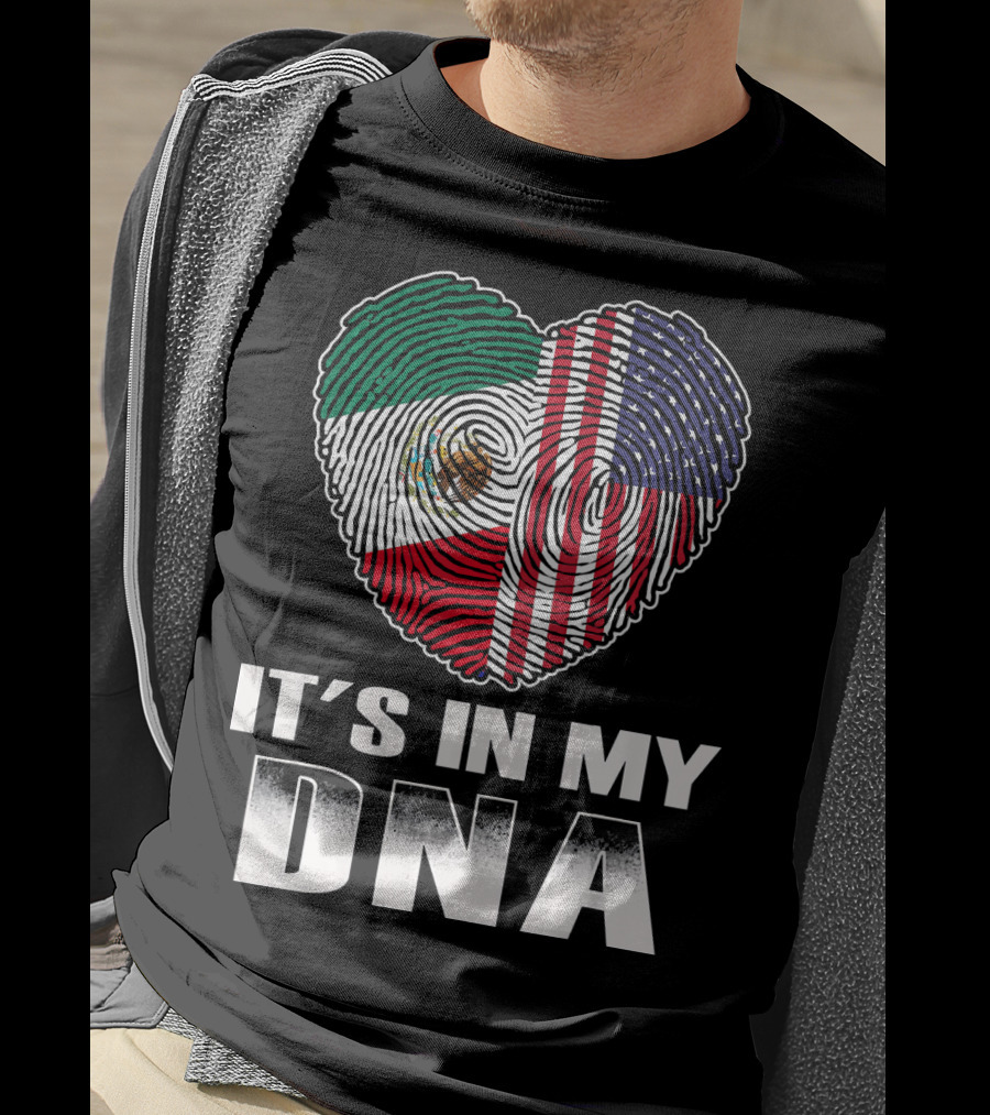 It's In My DNA Heart Mexican American Flag T-Shirt