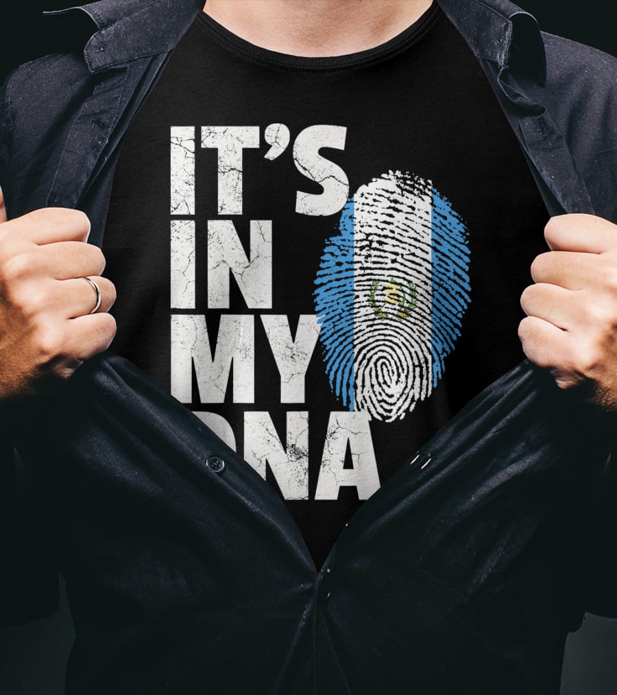 IT'S IN MY DNA Guatemala Flag Fingerprint T-Shirt