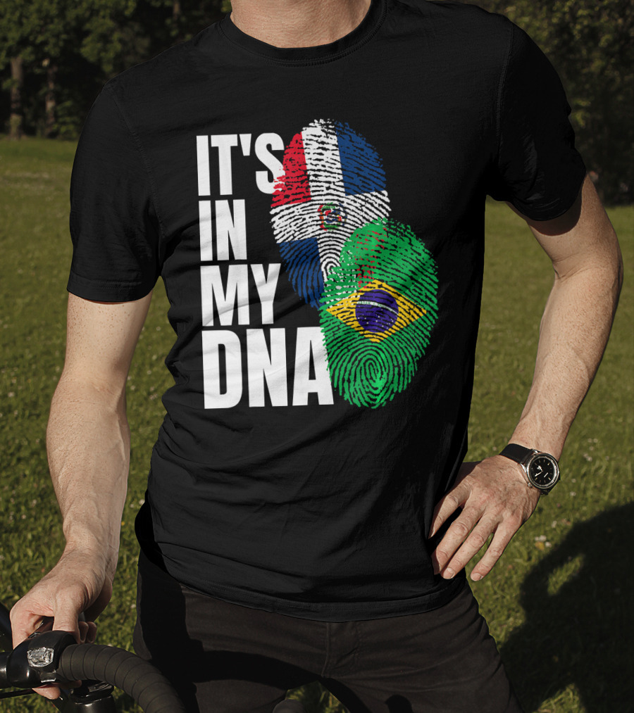 It's In My DNA Brazilian And Dominican Flag Mix T-Shirt