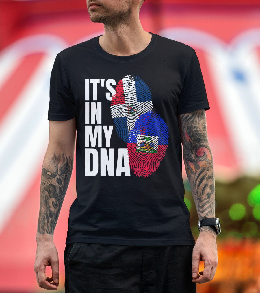 IT'S IN MY DNA Haitian And Dominican Flag Heritage Mix T-Shirt