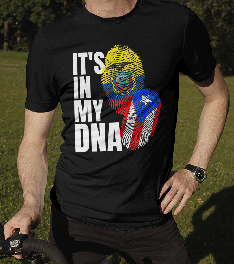 IT'S IN MY DNA Ecuadorian And Puerto Rican Flag Mix T-Shirt