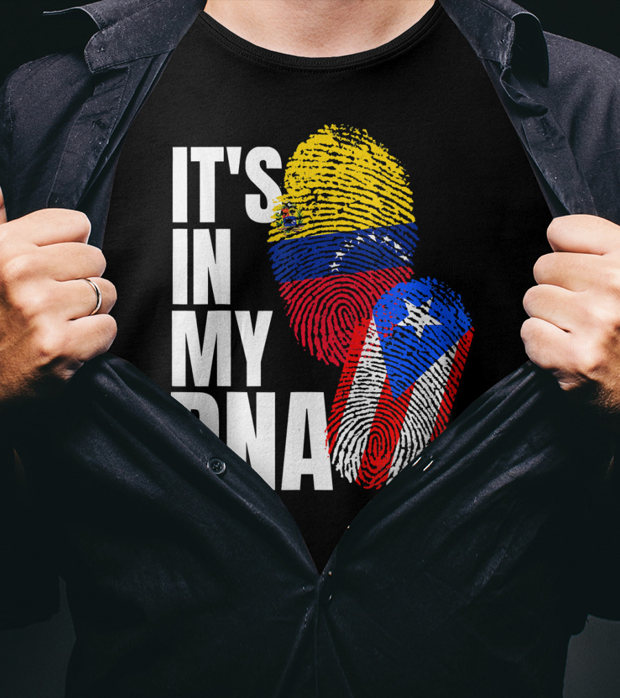 It's In My DNA Venezuelan And Boricua Flag Fingerprints T-Shirt