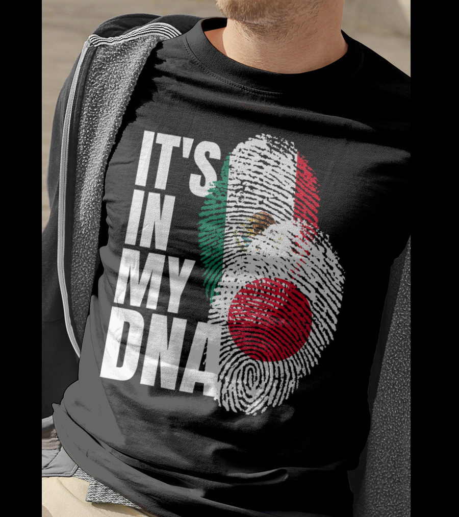 IT'S IN MY DNA Japanese Mexican Mix Heritage T-Shirt
