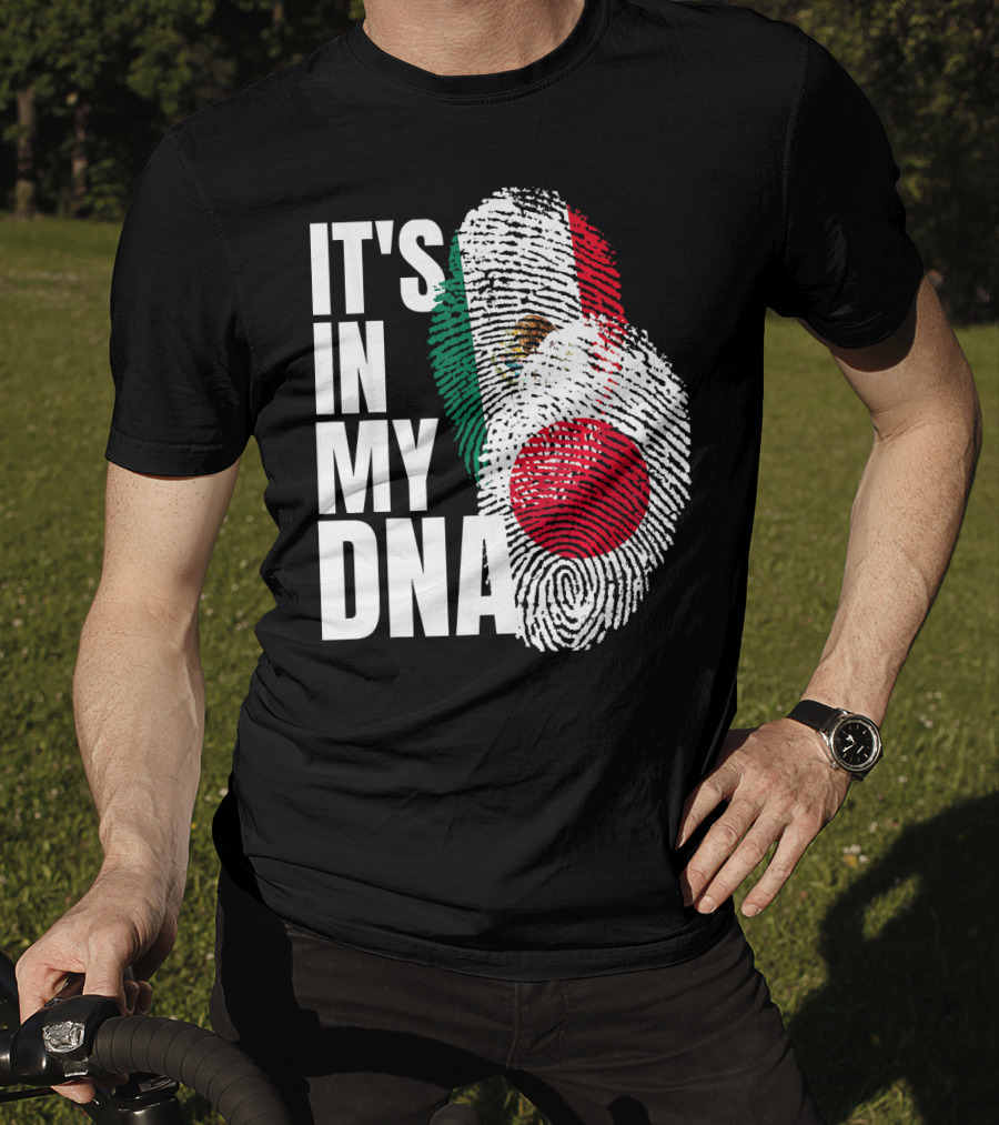 IT'S IN MY DNA Japanese Mexican Mix Heritage T-Shirt