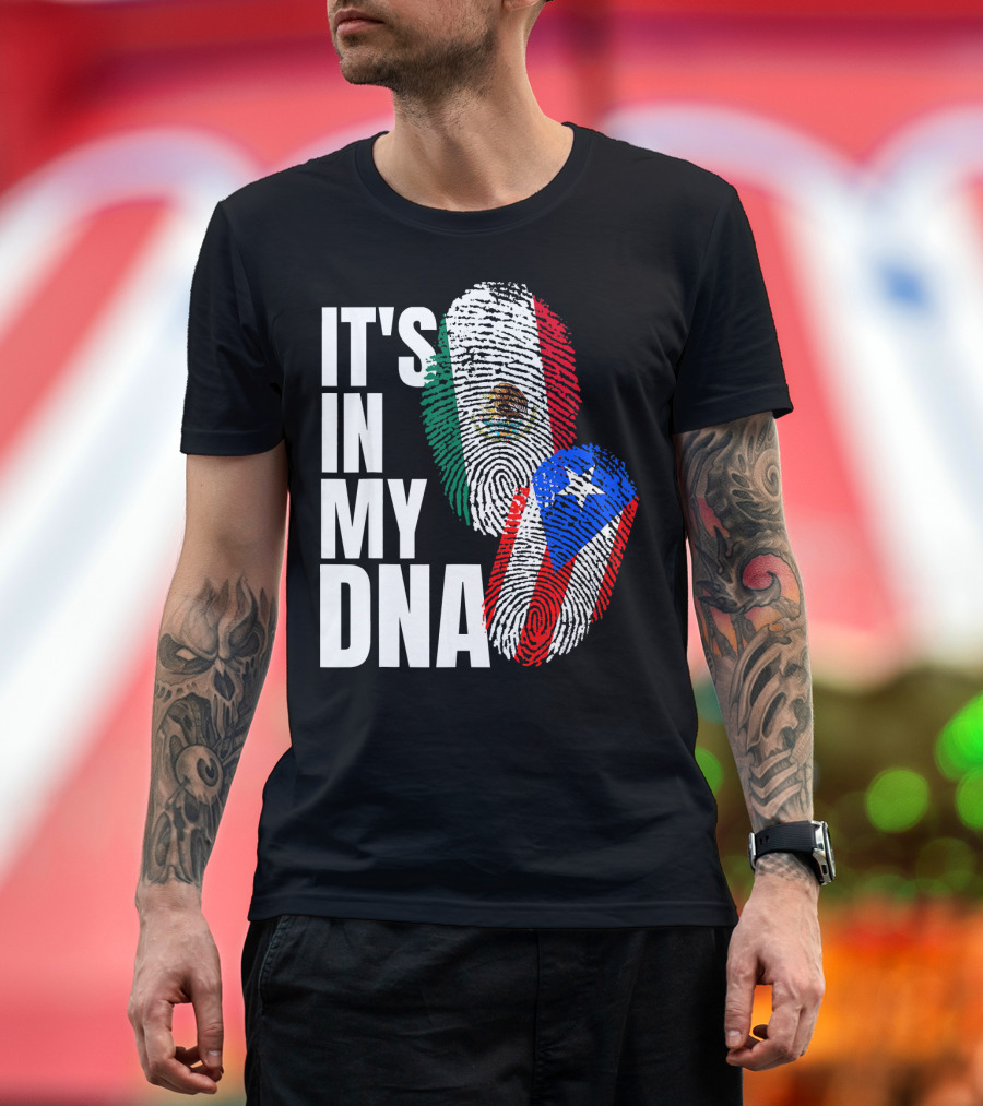 It's In My DNA Mexican Puerto Rican Flag Fingerprints T-Shirt