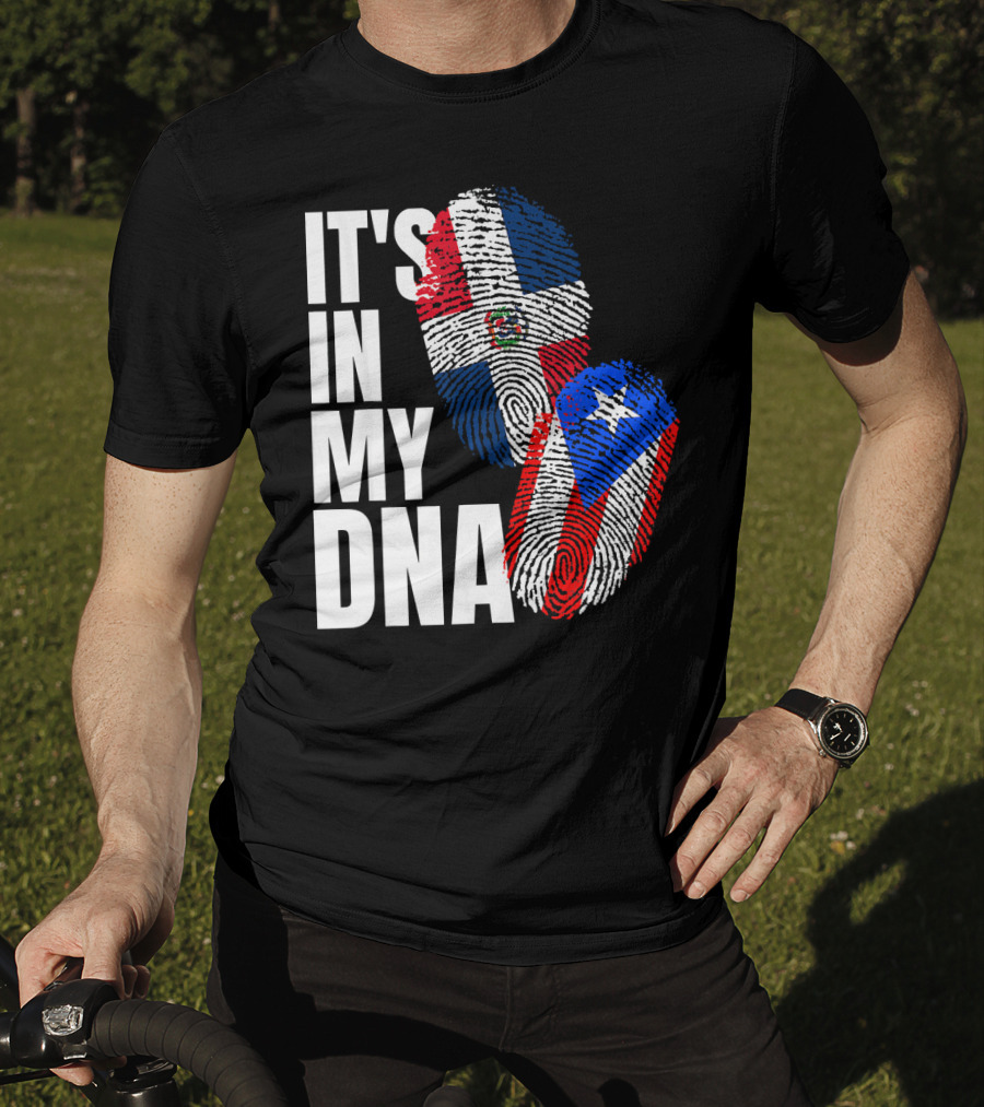 IT'S IN MY DNA Dominican And Puerto Rican Flags Heritage T-Shirt