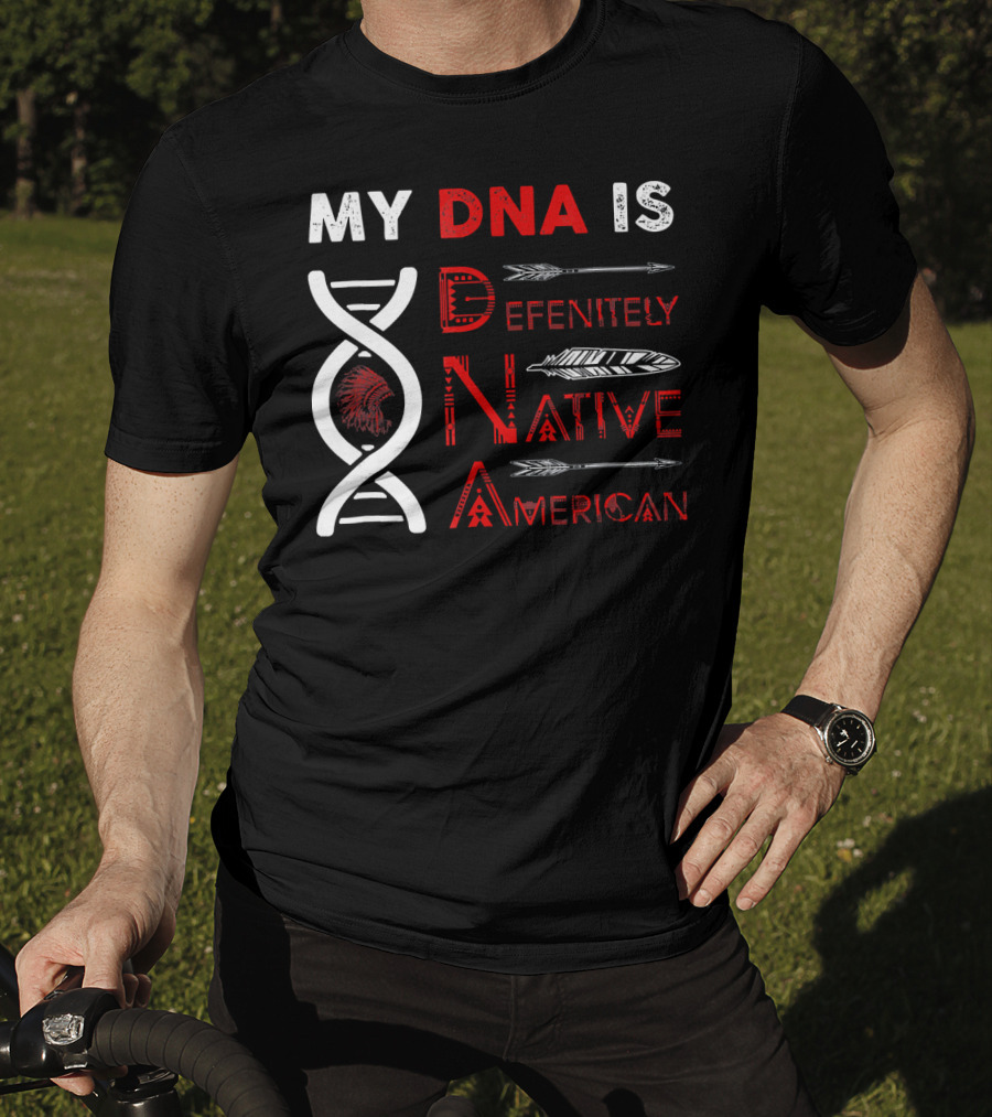 My DNA Is Definitely Native American DNA Helix With Arrow And Feather Motif T-Shirt
