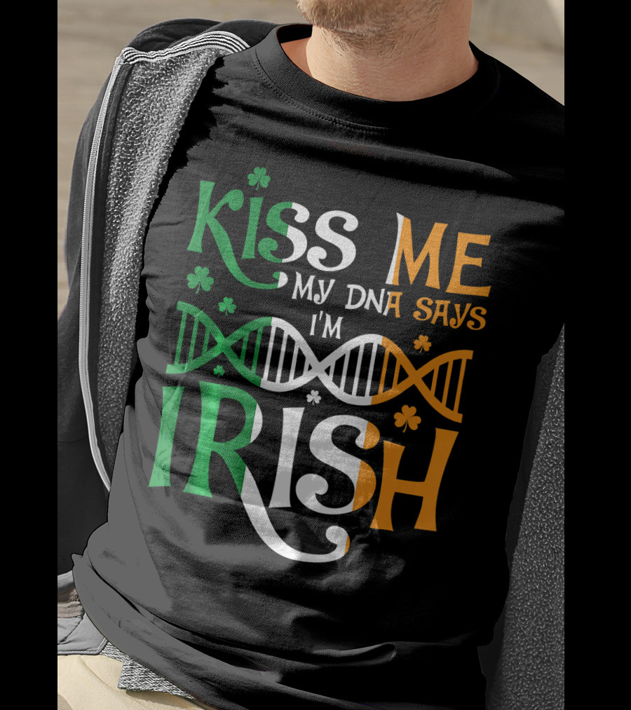 Kiss Me My DNA Says I'm Irish Shamrock DNA Strand T-Shirt