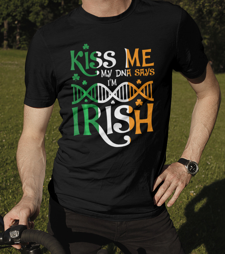 Kiss Me My DNA Says I'm Irish Shamrock DNA Strand T-Shirt