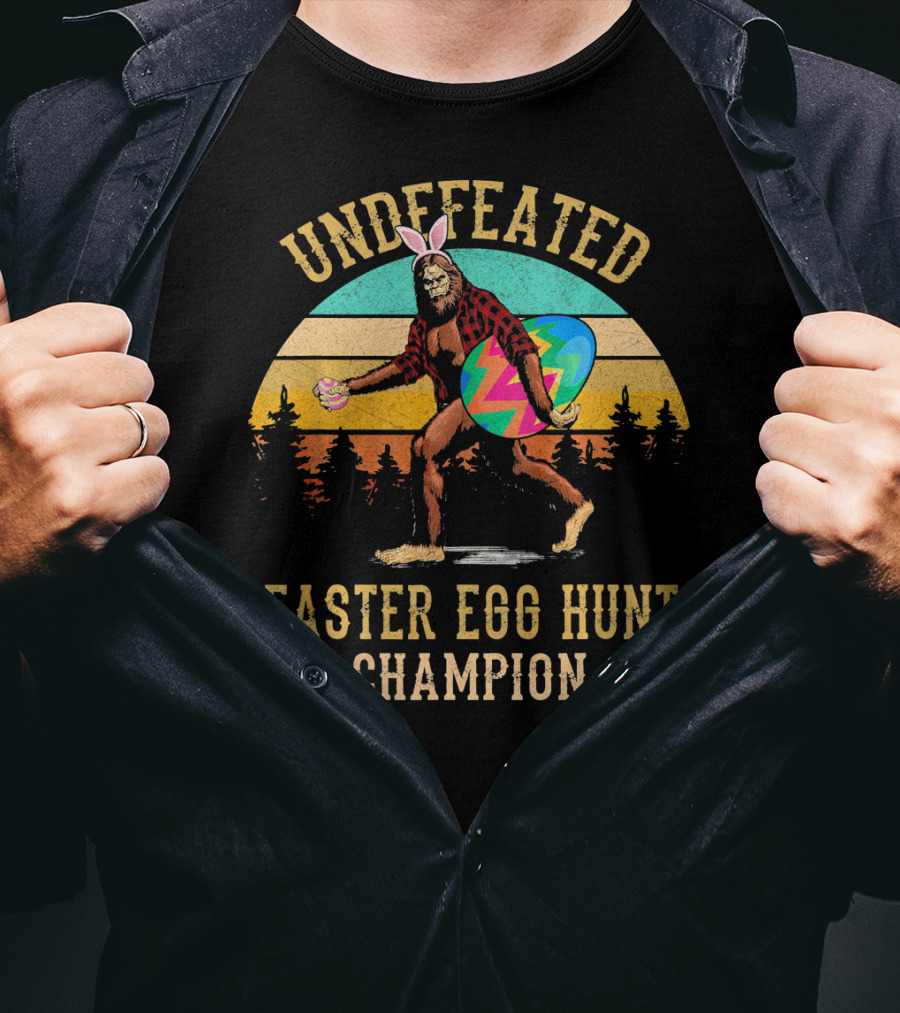 Undefeated Easter Egg Hunt Champion Bigfoot With Bunny Ears And Colorful Egg T-Shirt