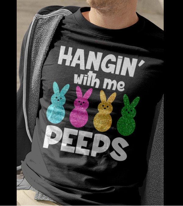 Hanging With My Peeps Glittery Colorful Bunnies T-Shirt