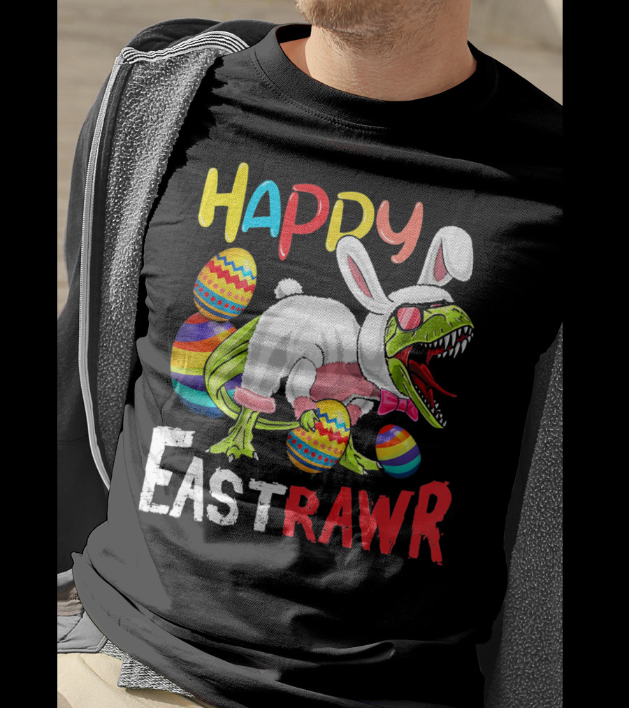 HAPPY EastRAWr Dinosaur Bunny Easter Eggs T-Shirt