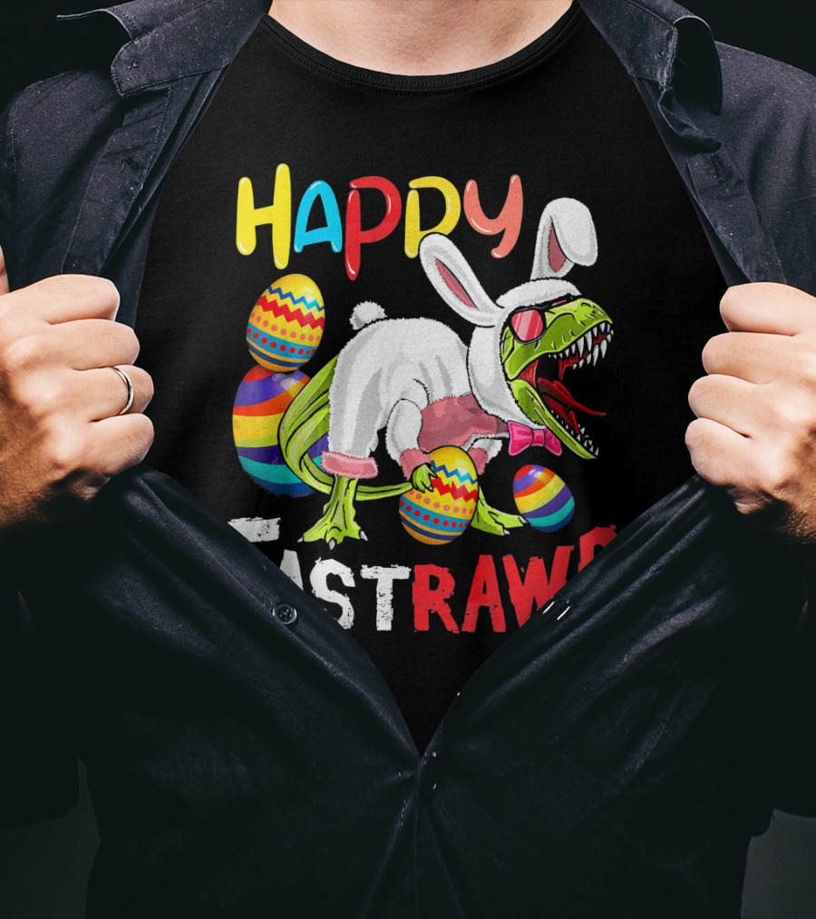HAPPY EastRAWr Dinosaur Bunny Easter Eggs T-Shirt