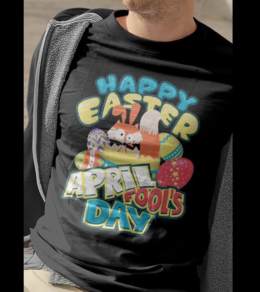 Happy Easter April Fool's Day Funny Egg And Bunny T-Shirt