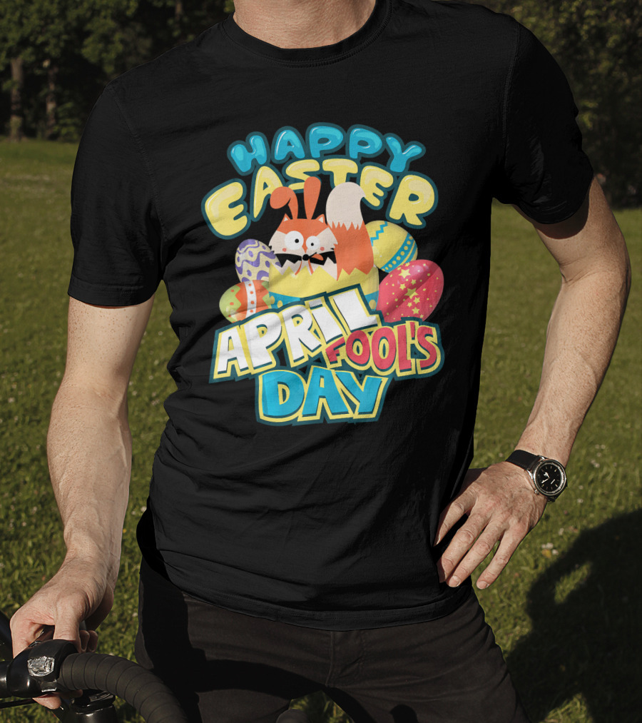 Happy Easter April Fool's Day Funny Egg And Bunny T-Shirt