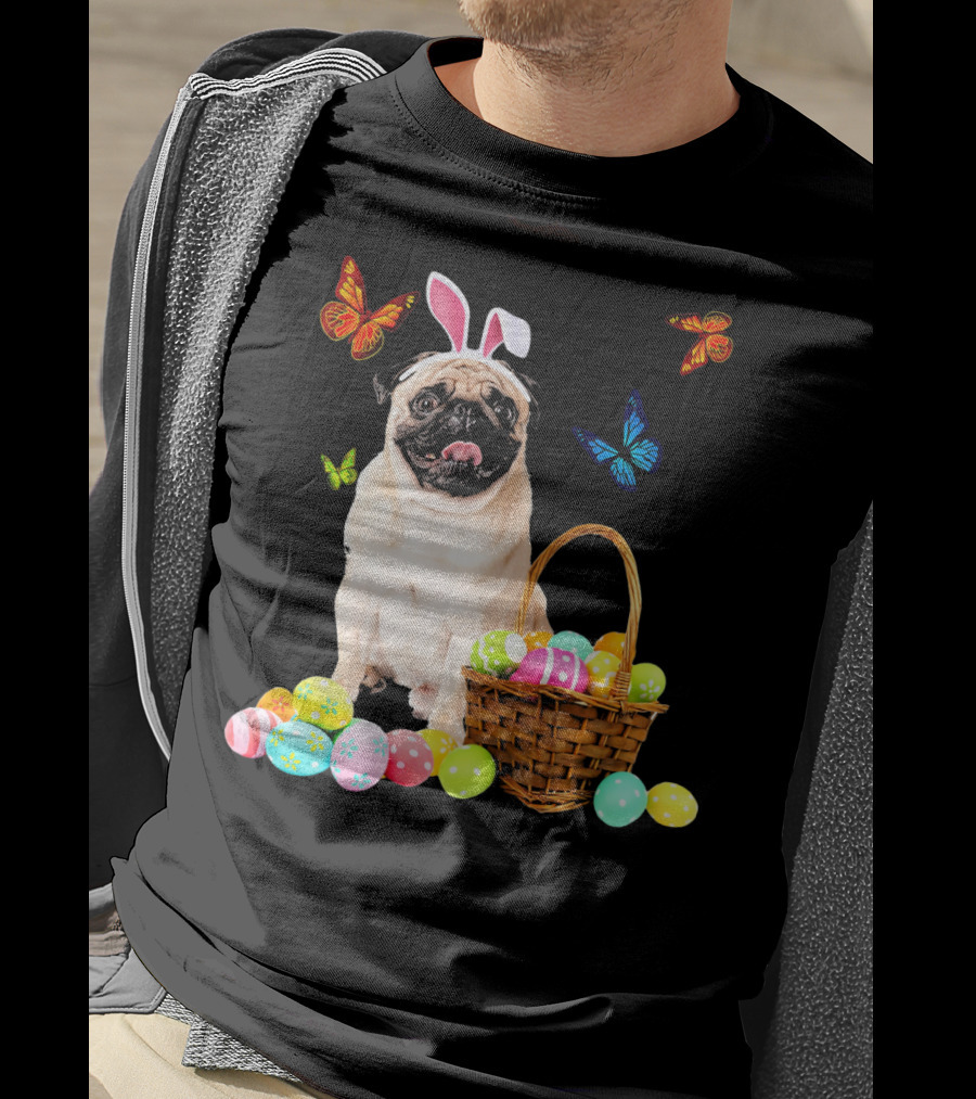 Pug With Bunny Ears And Easter Eggs With Colorful Butterflies T-Shirt