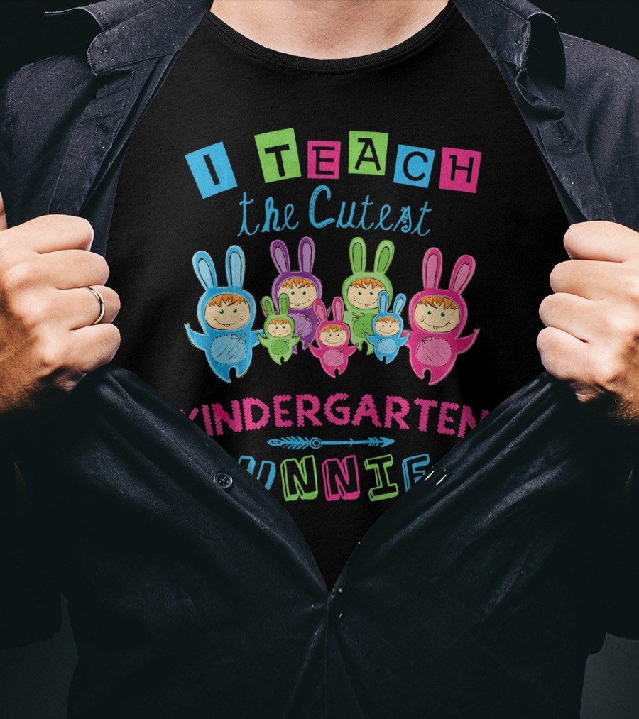 I Teach The Cutest Kindergarten Bunnies T-Shirt