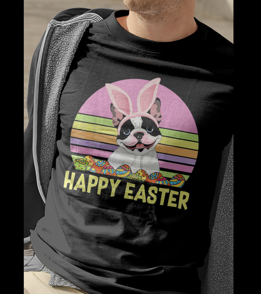 Happy Easter French Bulldog With Bunny Ears And Colorful Eggs T-Shirt