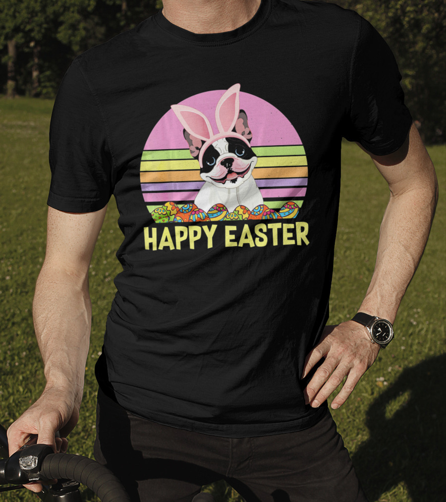 Happy Easter French Bulldog With Bunny Ears And Colorful Eggs T-Shirt