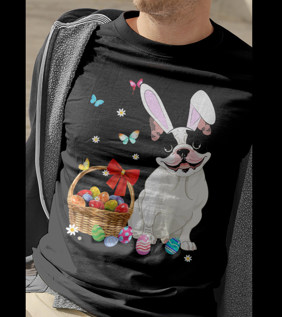 French Bulldog With Bunny Ears And Easter Egg Basket With Butterflies And Flowers T-Shirt