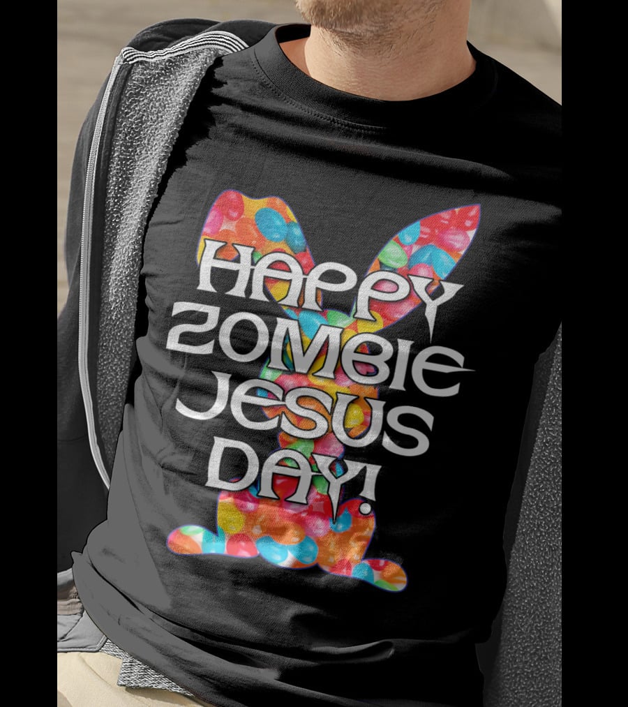 Happy Zombie Jesus Day Easter Bunny Candy T-Shirt