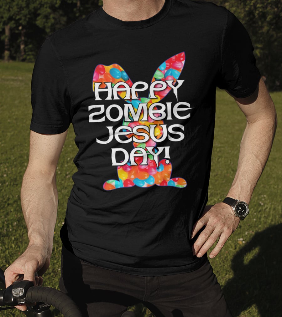 Happy Zombie Jesus Day Easter Bunny Candy T-Shirt