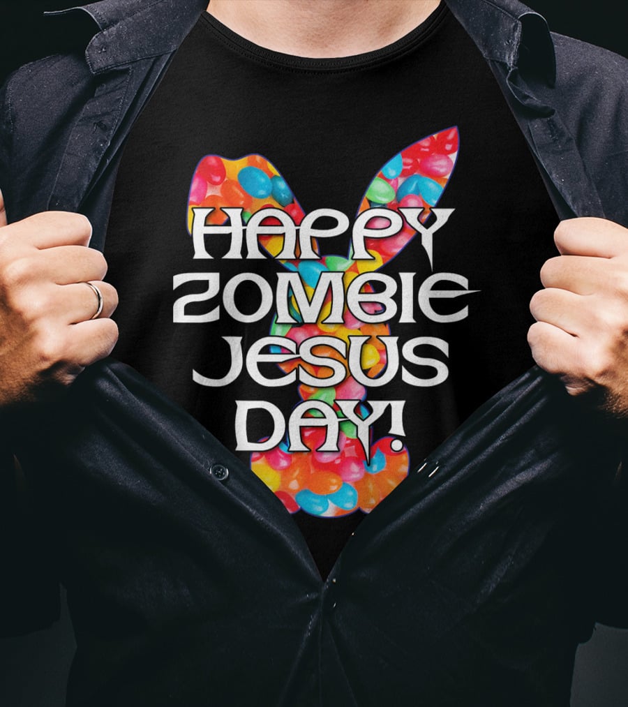 Happy Zombie Jesus Day Easter Bunny Candy T-Shirt