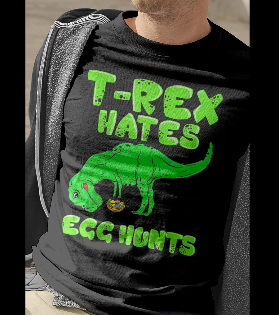 T-Rex Hates Egg Hunts T-Shirt