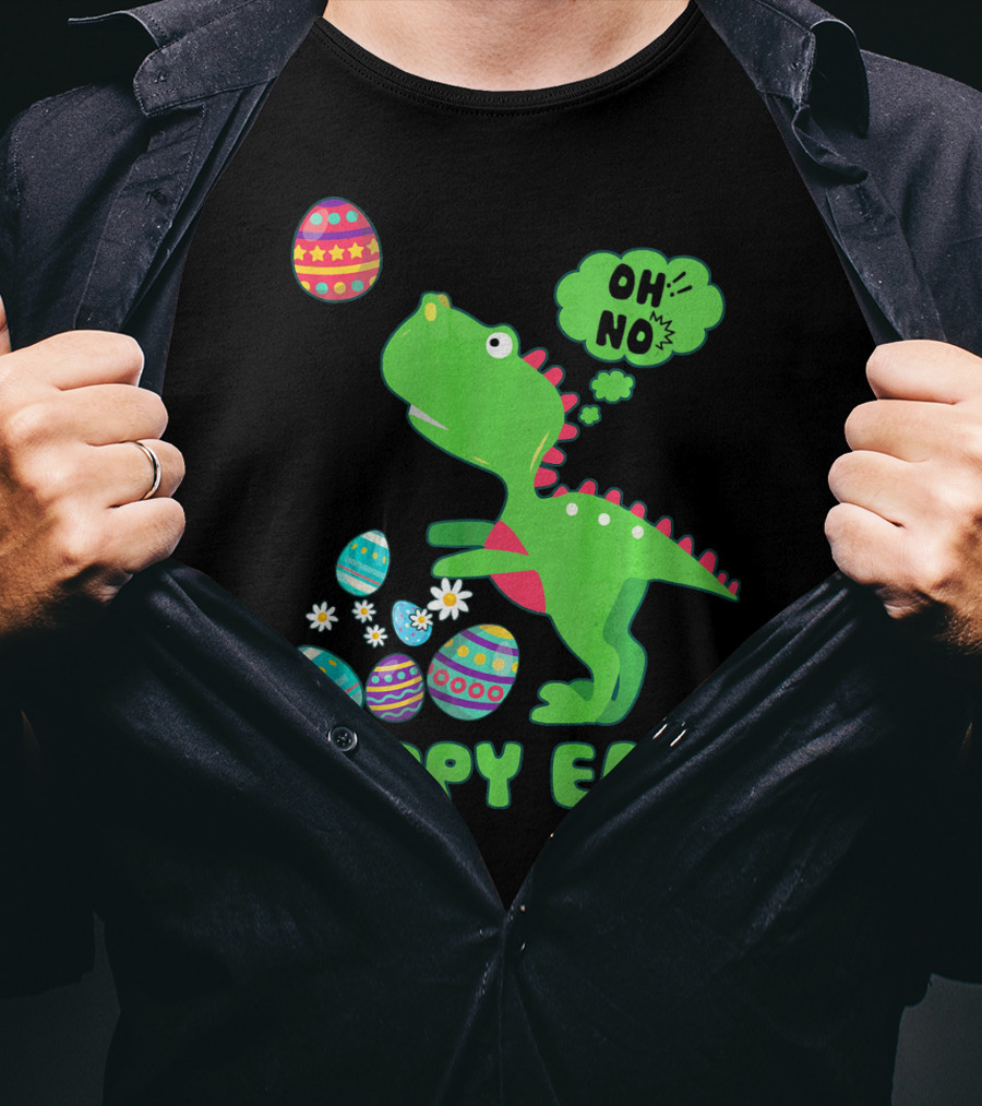 HAPPY EAST OH NO Cute Dinosaur With Easter Eggs T-Shirt