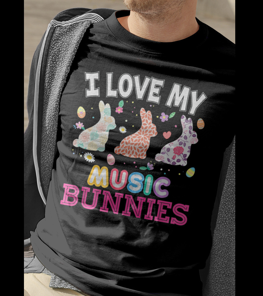 I Love My Music Bunnies Easter Teacher T-Shirt