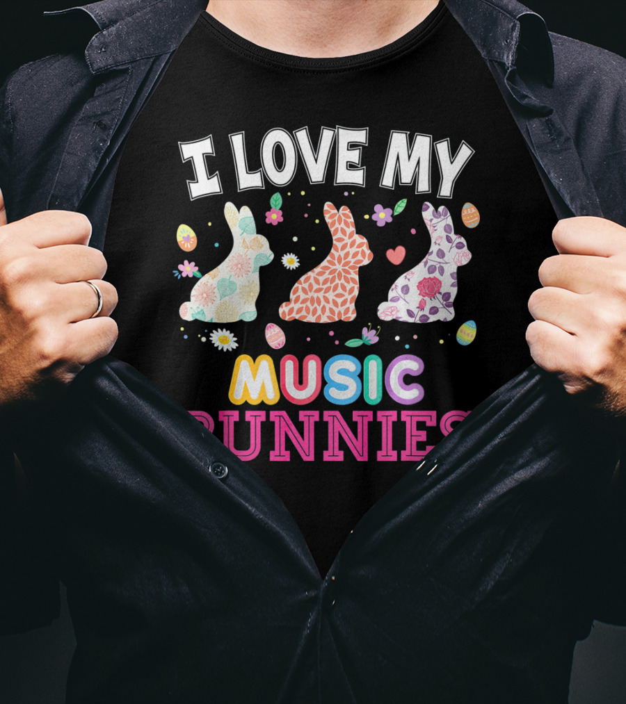 I Love My Music Bunnies Easter Teacher T-Shirt