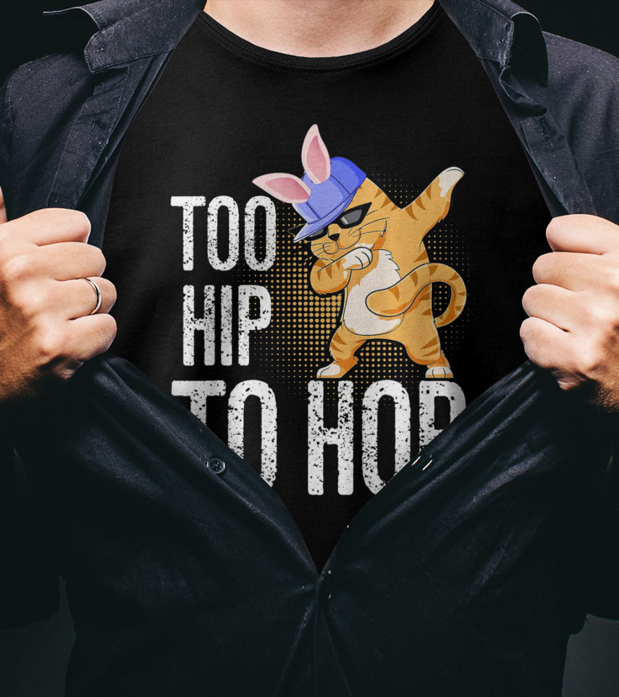 Too Hip To Hop Dabbing Cat Bunny Easter T-Shirt