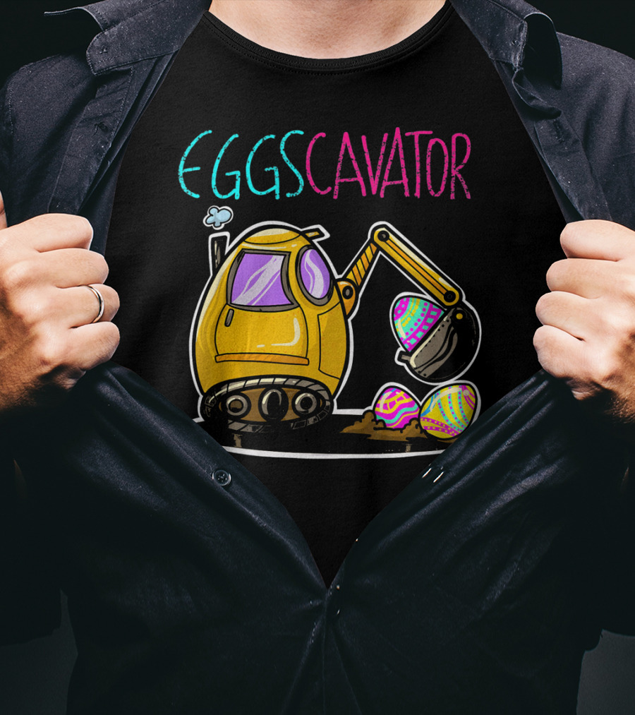 Eggscavator Digging Colorful Easter Eggs T-Shirt