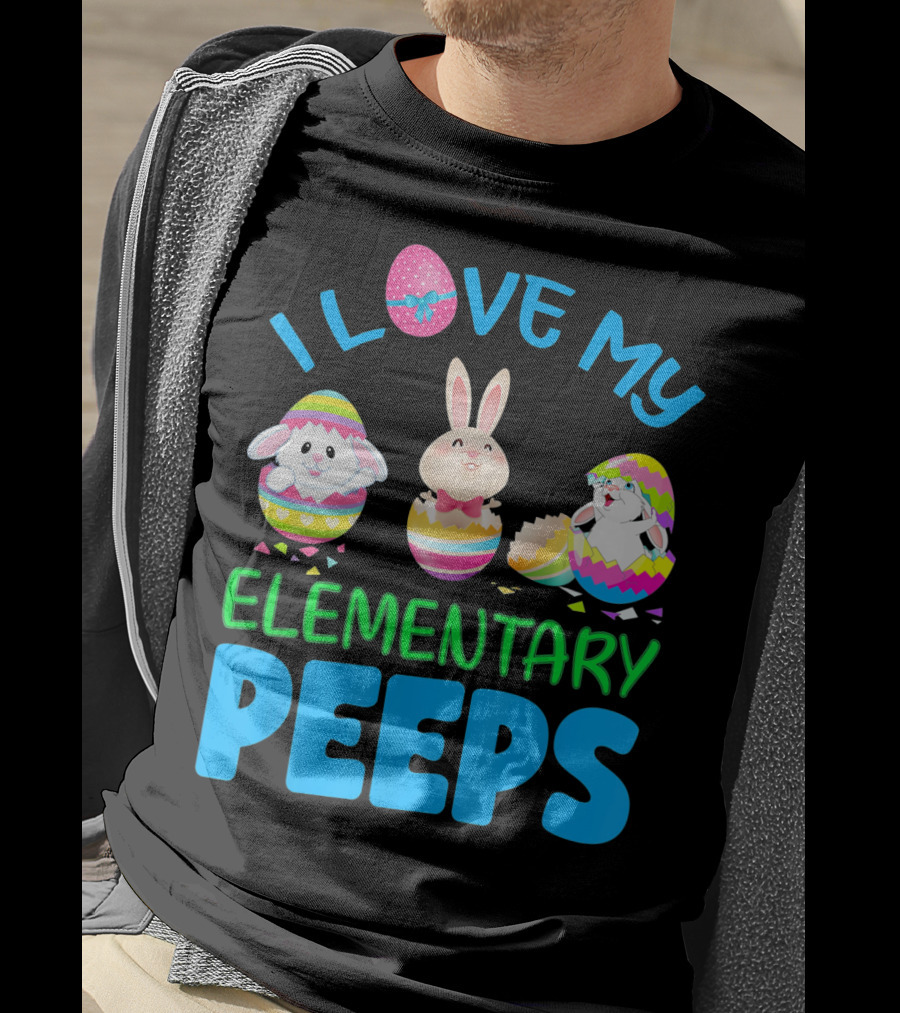 I Love My Elementary Peeps Easter Bunny Egg Friends T-Shirt