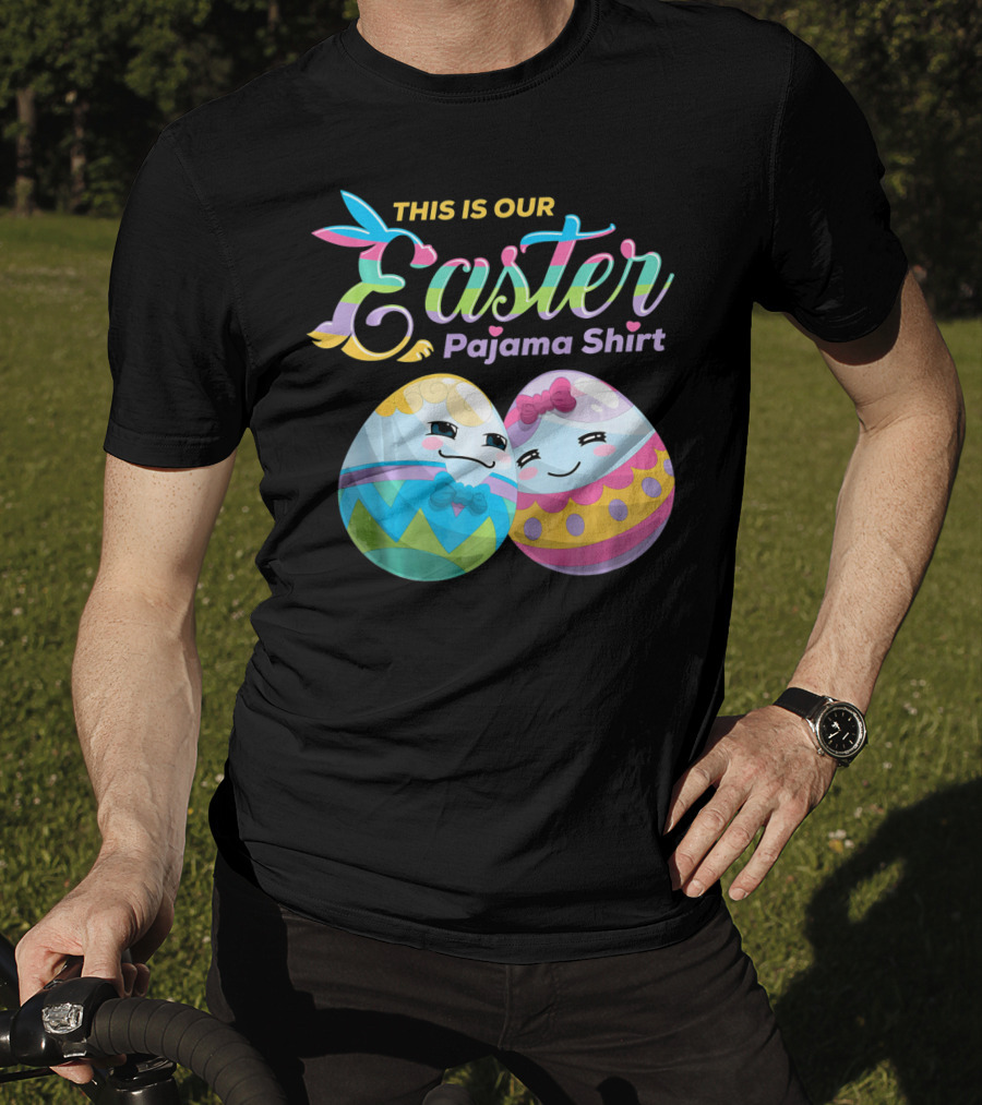 This Is Our Easter Pajama Shirt With Cute Egg Coup T-Shirt