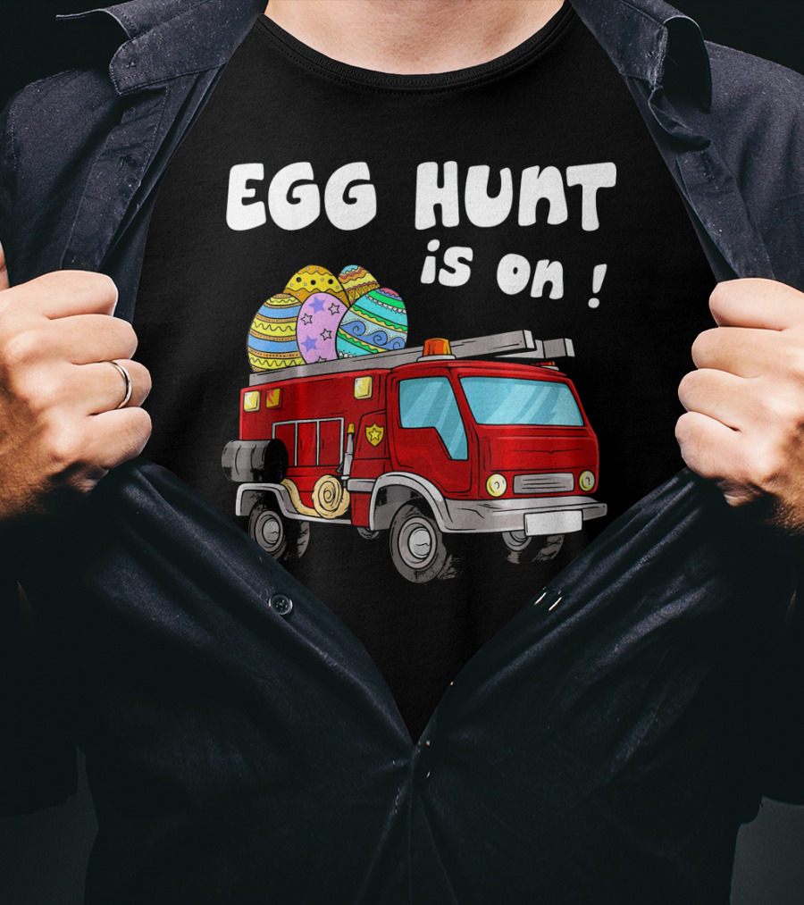 Egg Hunt Is On Fire Truck With Colorful Easter Eggs T-Shirt