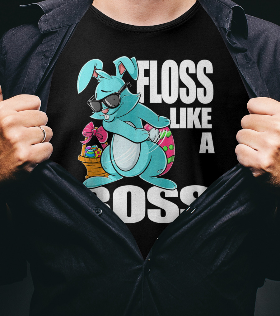 FLOSS LIKE A BOSS Flossing Bunny Easter T-Shirt