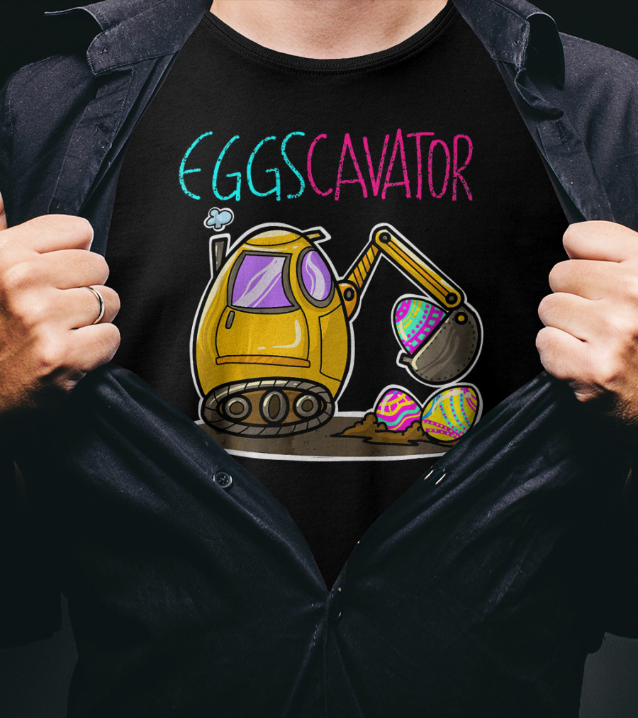 Eggscavator Cool Bucket Easter Excavator With Colorful Eggs T-Shirt
