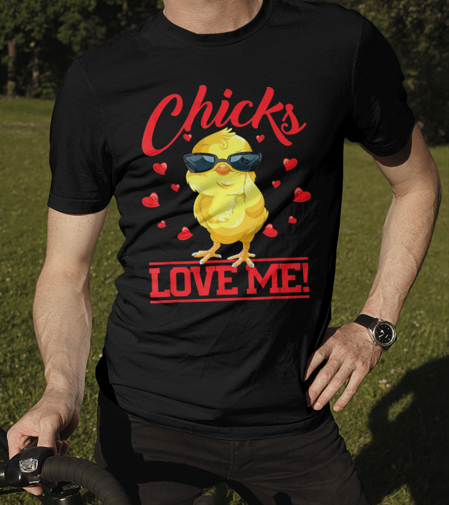 Chicks Love Me Funny Easter Chicks T-Shirt