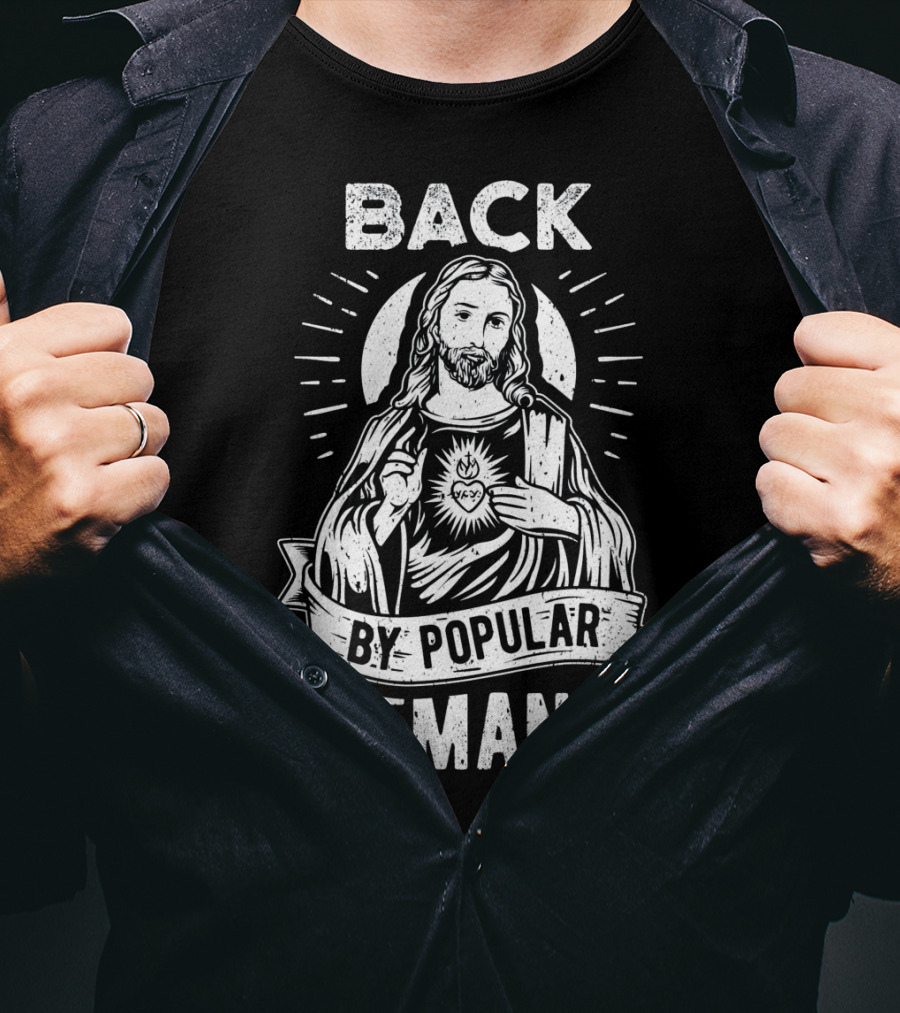 Back By Popular Demand Jesus Easter Basket Stuffers T-Shirt