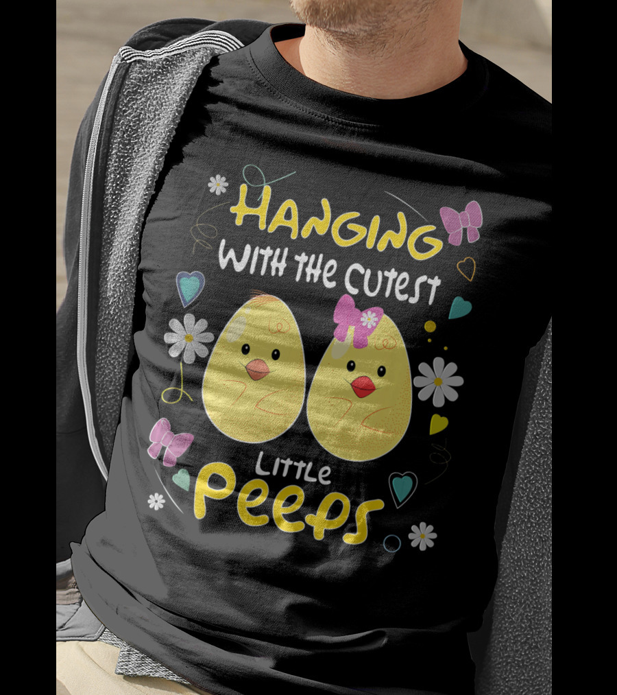 Hanging With The Cutest Little Peeps Teacher Easter T-Shirt