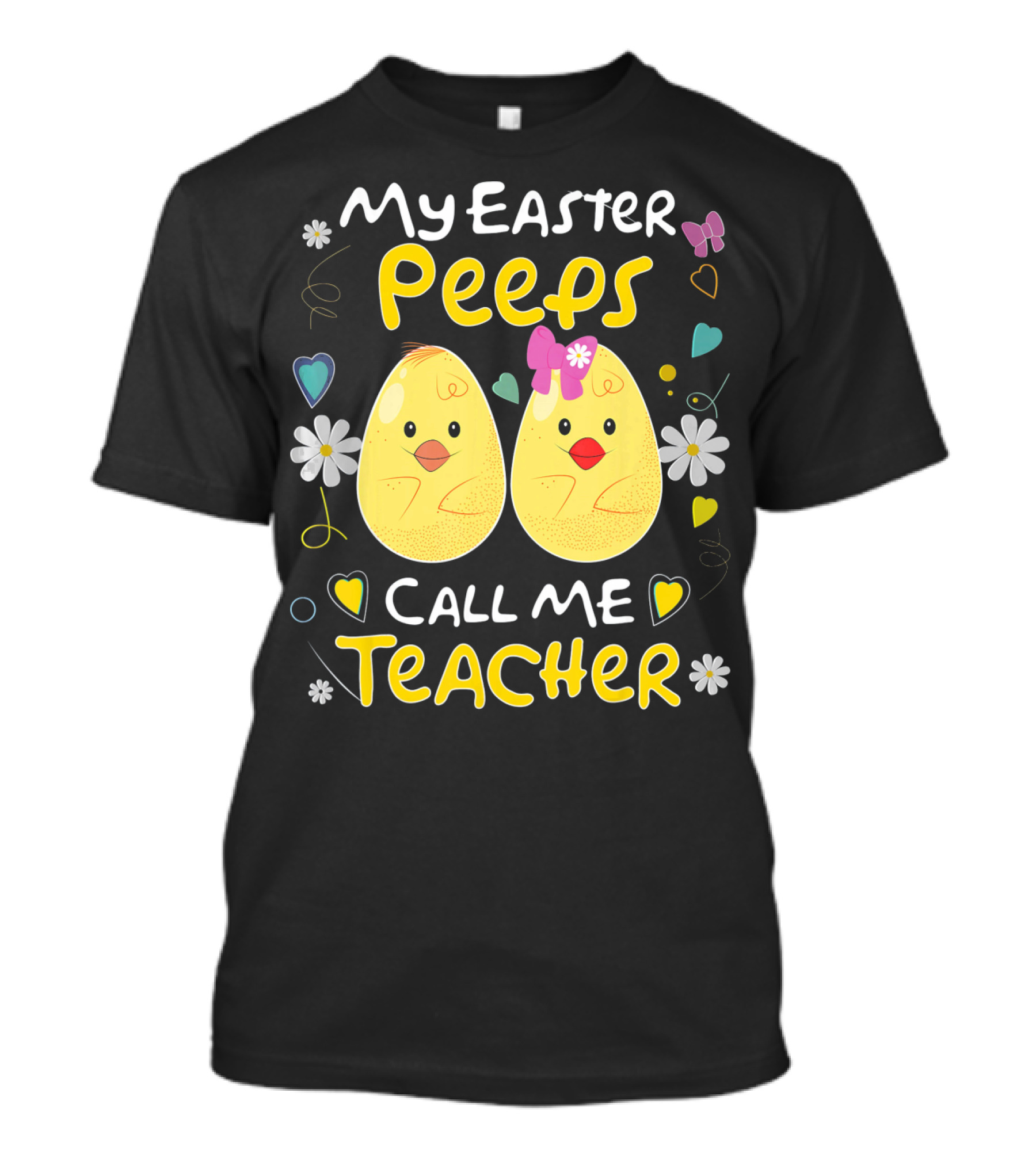 My Easter Peeps Call Me Teacher T-Shirt