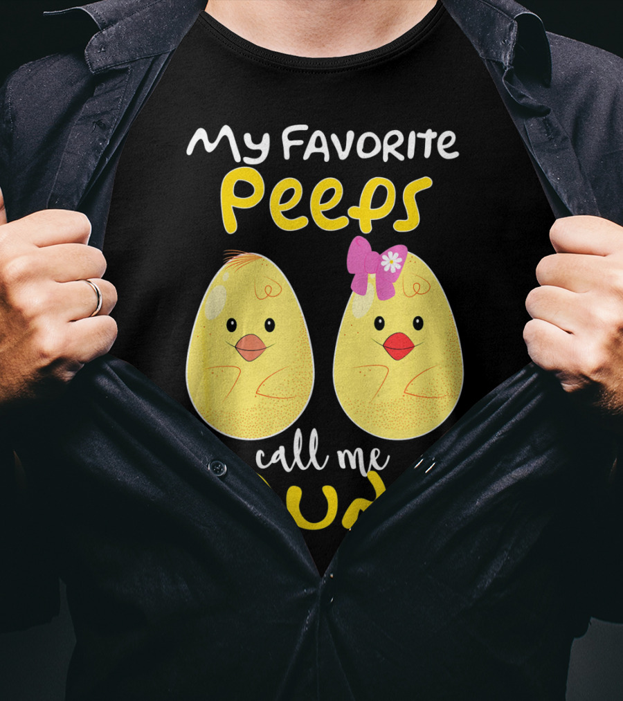 My Favorite Peeps Call Me Aunt T-Shirt