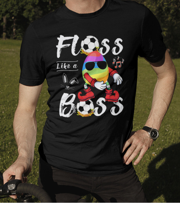 Floss Like A Boss Cool Egg Soccer Easter Fun T-Shirt