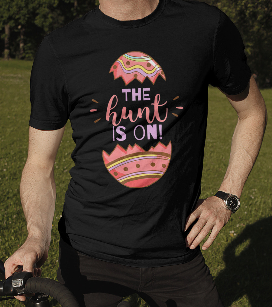 The Hunt Is On Easter Egg T-Shirt