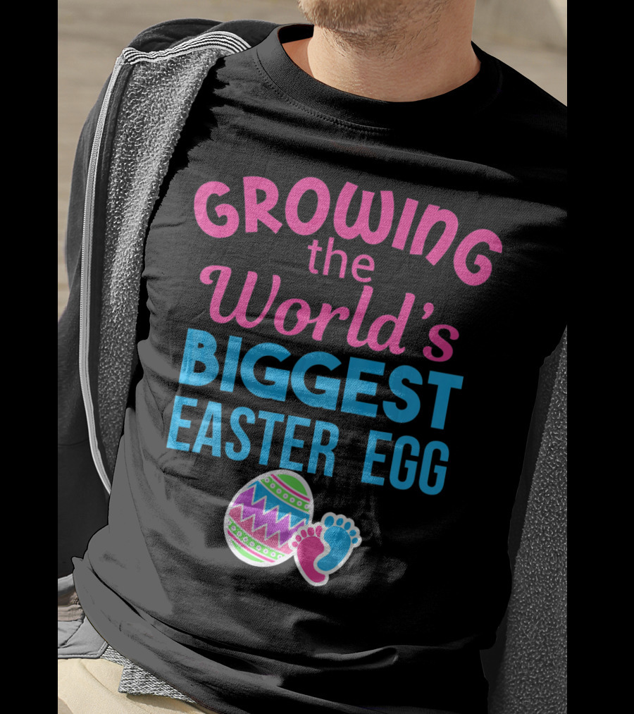 Growing The World's Biggest Easter Egg Pregnancy Announcement T-Shirt